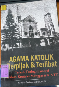 Image of Agama Katolik Berpijak & Terlibat