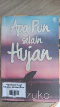 Image of Apa Pun Selain Hujan