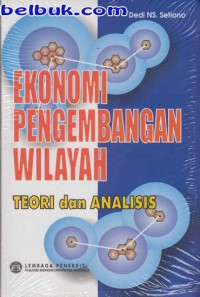Image of Ekonomi Pengembangan Wilayah Teori dan Analisis
