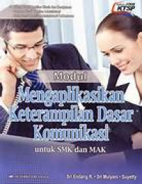 Image of Modul Mengaplikasikan Keterampilan Dasar Komunikasi untuk SMK dan MAK