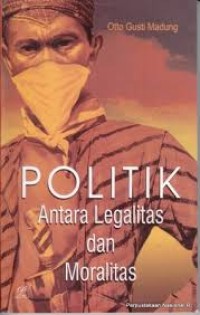 Image of Politik Antara Legalitas dan Moralitas