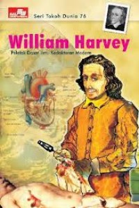 Image of William Harvey, Peletak Dasar Ilmu Kedokteran Modern